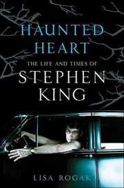 Haunted Heart : The Life and Times of Stephen King cover image cdn