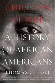 Children of Fire : A History of African Americans cover image cdn