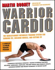 Warrior Cardio : The Revolutionary Metabolic Training System for Burning Fat, Building Muscle, and Getting Fit cover image cdn