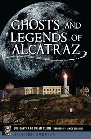 Ghosts and Legends of Alcatraz cover image cdn