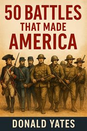 50 Battles That Made America cover image cdn