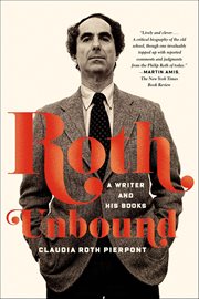 Roth Unbound : A Writer and His Books cover image cdn