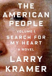 The American People, Volume 1 : Search for My Heart, a Novel cover image cdn