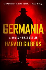 Germania : A Novel of Nazi Berlin cover image cdn