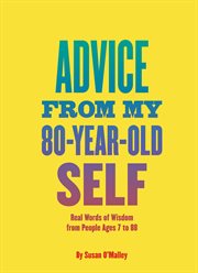 Advice from My 80-Year-Old Self cover image cdn