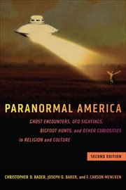 Paranormal America : Ghost Encounters, UFO Sightings, Bigfoot Hunts, and Other Curiosities in Religion and Culture cover image cdn