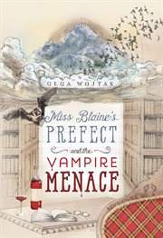 Miss Blaine's Prefect and the Vampire Menace cover image cdn