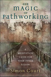 The Magic of Pathworking : A Meditation Guide for Your Inner Vision cover image cdn