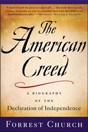 The American Creed : A Biography of the Declaration of Independence cover image cdn