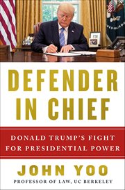 Defender in Chief : Donald Trump's Fight for Presidential Power cover image cdn