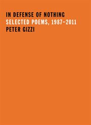 In Defense of Nothing : Selected Poems, 1987–2011 cover image cdn