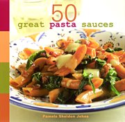 50 Great Pasta Sauces cover image cdn