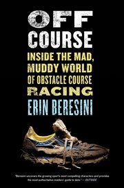 Off Course : Inside the Mad, Muddy World of Obstacle Course Racing cover image cdn
