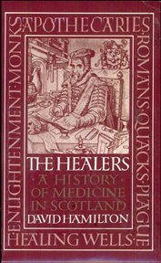 The Healers : A History of Medicine in Scotland cover image cdn