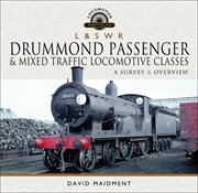 L & S W R Drummond Passenger & Mixed Traffic Locomotive Classes cover image cdn