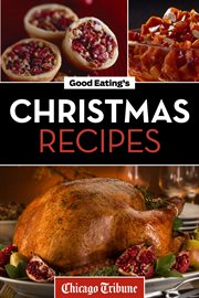 Good Eating's Christmas Recipes cover image cdn