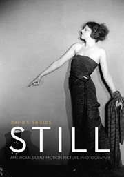 Still : American Silent Motion Picture Photography cover image cdn