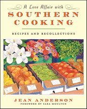 A Love Affair With Southern Cooking : Recipes and Recollections cover image cdn
