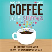 Coffee Gives Me Superpowers cover image cdn