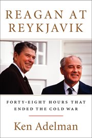Reagan at Reykjavik : Forty-Eight Hours That Ended the Cold War cover image cdn