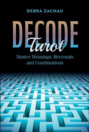 Decode Tarot : Master Meanings, Reversals, and Combinations cover image cdn