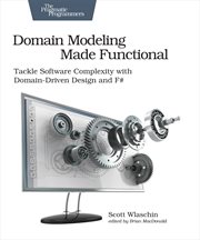 Domain Modeling Made Functional : Tackle Software Complexity With Domain-driven Design and F# cover image cdn