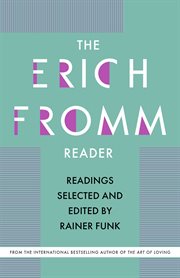 The Erich Fromm Reader : Readings Selected and Edited by Rainer Funk cover image cdn
