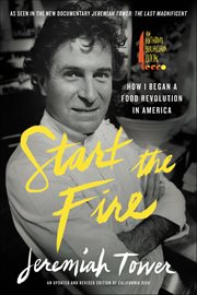 Start the Fire : How I Began a Food Revolution in America cover image cdn