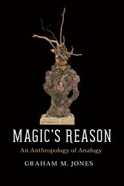 Magic's Reason : An Anthropology of Analogy cover image cdn