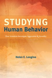 Studying Human Behavior : How Scientists Investigate Aggression and Sexuality cover image cdn