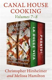 Canal House Cooking Volumes 7-8 cover image cdn