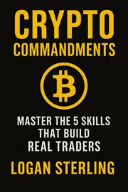 Crypto Commandments: Master the 5 Skills That Build Real Traders cover image cdn