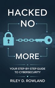 Hacked No More : Your Step-by-step Guide to Cybersecurity cover image cdn