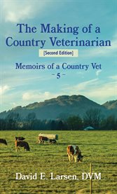 The Making of a Country Veterinarian : Memoirs of a Country Vet cover image cdn