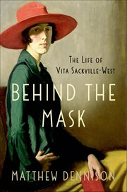 Behind the Mask : The Life of Vita Sackville-West cover image cdn