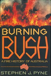 Burning Bush : A Fire History of Australia cover image cdn