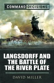 Command Decisions: Langsdorff and the Battle of the River Plate cover image cdn