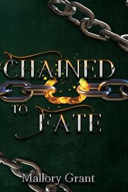 Chained to Fate : Chained Series, #1 cover image cdn