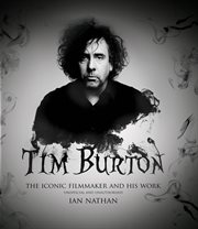 Tim Burton : The Iconic Filmmaker and His Work cover image cdn