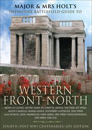 Major and Mrs. Front's Definitive Battlefield Guide to Western Front-North cover image cdn