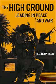 The High Ground : Leading in Peace and War cover image cdn