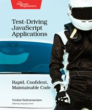 Test-Driving JavaScript Applications : Rapid, Confident, Maintainable Code cover image cdn