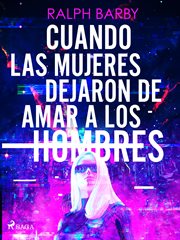 Cuando las mujeres dejaron de amar a los hombres cover image cdn