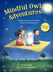 Mindful Owl Adventures : A Magical Journey to Feel Calm, Focused, and Empowered cover image cdn