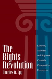 The Rights Revolution : Lawyers, Activists, and Supreme Courts in Comparative Perspective cover image cdn