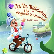 El Dr. Bicicletiña y la Magia de las Sonrisas cover image cdn
