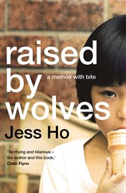 Raised by Wolves : A Memoir With Bite cover image cdn