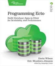 Programming Ecto : Build Database Apps in Elixir for Scalability and Performance cover image cdn