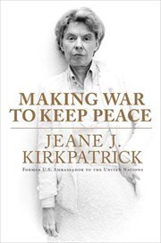 Making War to Keep Peace : Trials and Errors in American Foreign Policy from Kuwait to Baghdad cover image cdn