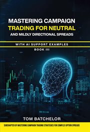 Mastering Campaign Trading for Neutral and Mildly Directional Spreads : With Ai Support Examples. cover image cdn